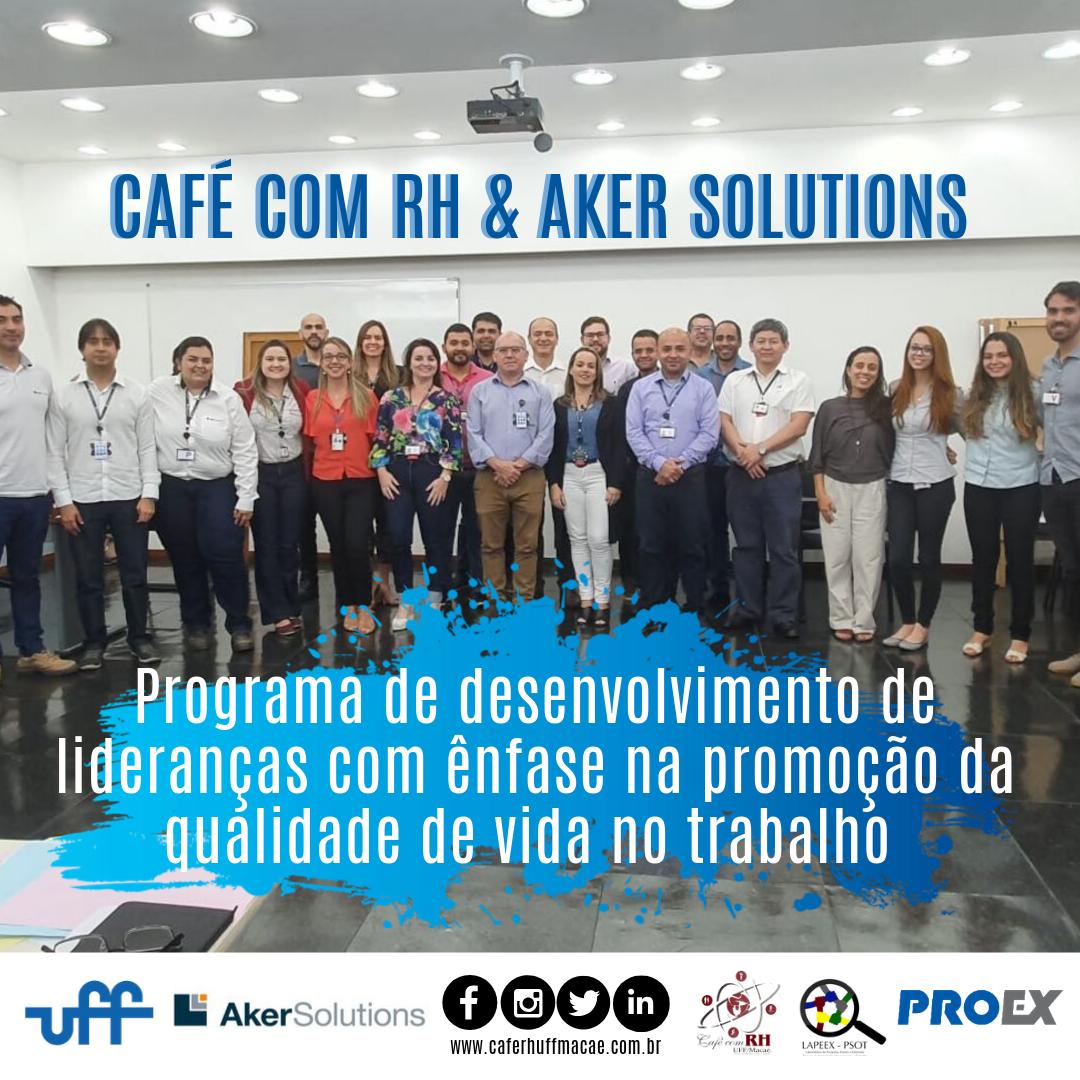 Programa de desenvolvimento de Lideranças com enfase na promoção da qualidade de vida no trabalho na AKer Solutions