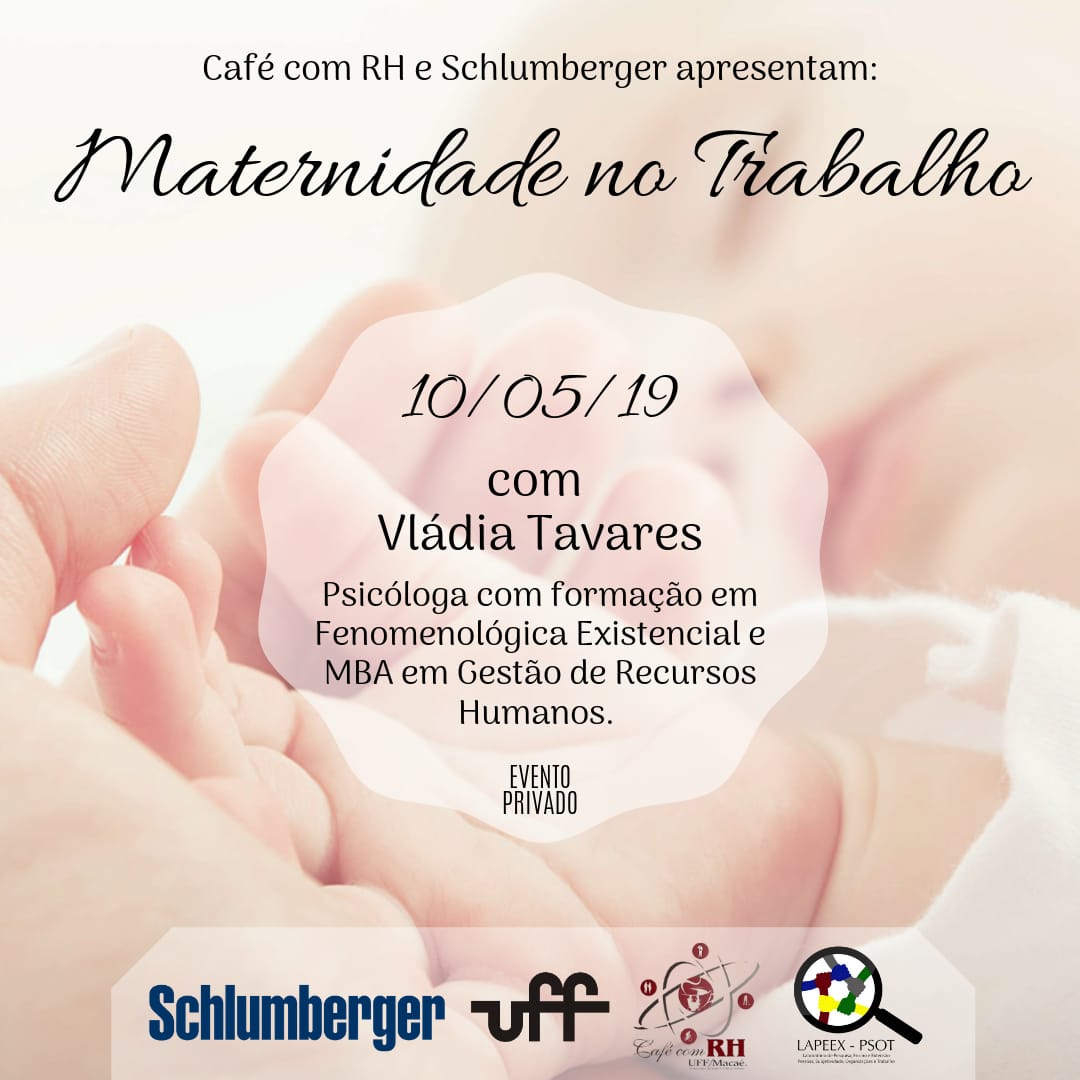 10/05/2019 – Café com Rh na Schlumberger – Maternidade no trabalho