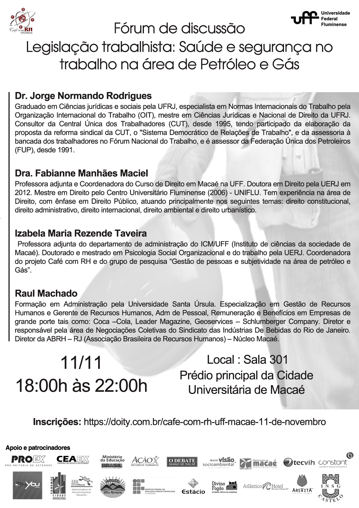 11/11/2014 – Fórum de discussão: Legislação Trabalhista Saúde e Segurança no Trabalho na área de Petróleo e Gás / Macaé (RJ)