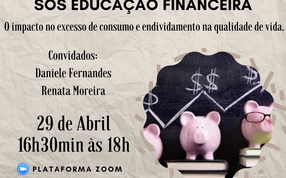 Café com RH – 29/04 – SOS Educação Financeira – O impacto no excesso de consumo e endividamento na qualidade de vida