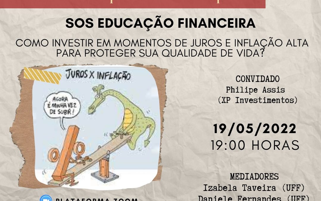 Café com RH Macaé – 19/05/2022 – SOS Educação Financeira: Como investir em momentos de juros e inflação alta para proteger sua qualidade de vida?