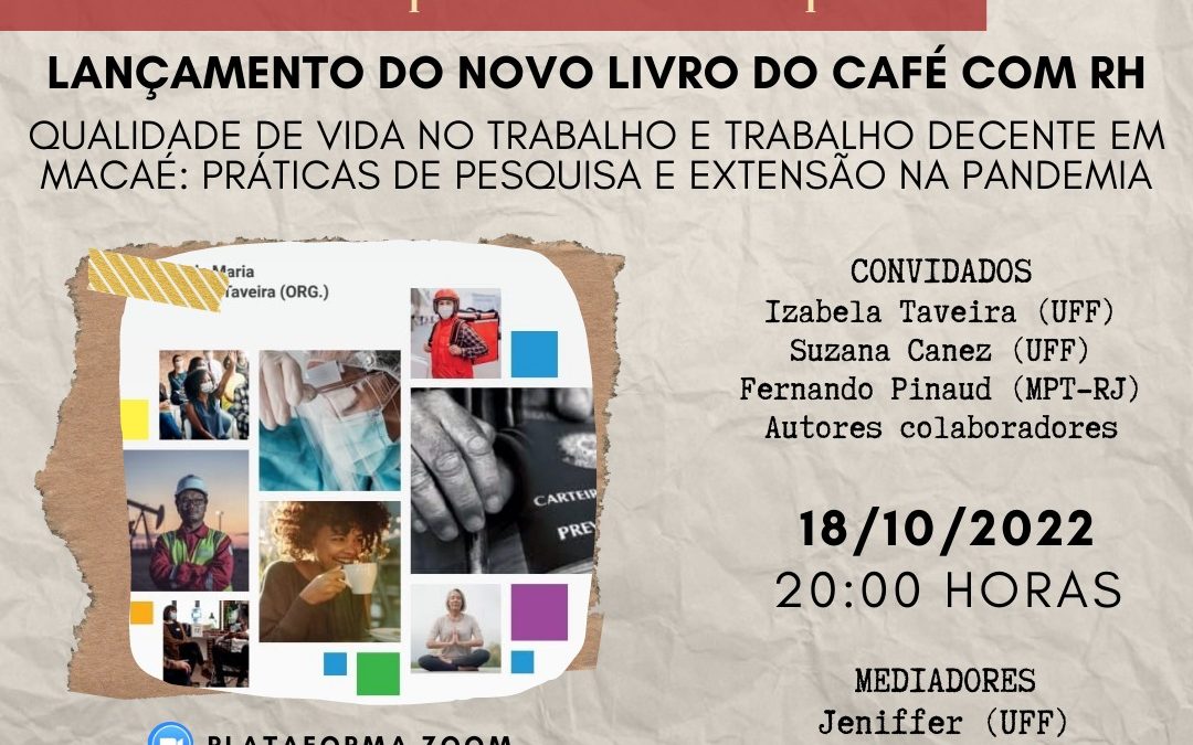 Café com RH – 18/10 – Lançamento do livro “Qualidade de vida no trabalho e Trabalho Decente em Macaé: prátricas de pesquisa e extensão na pandemia