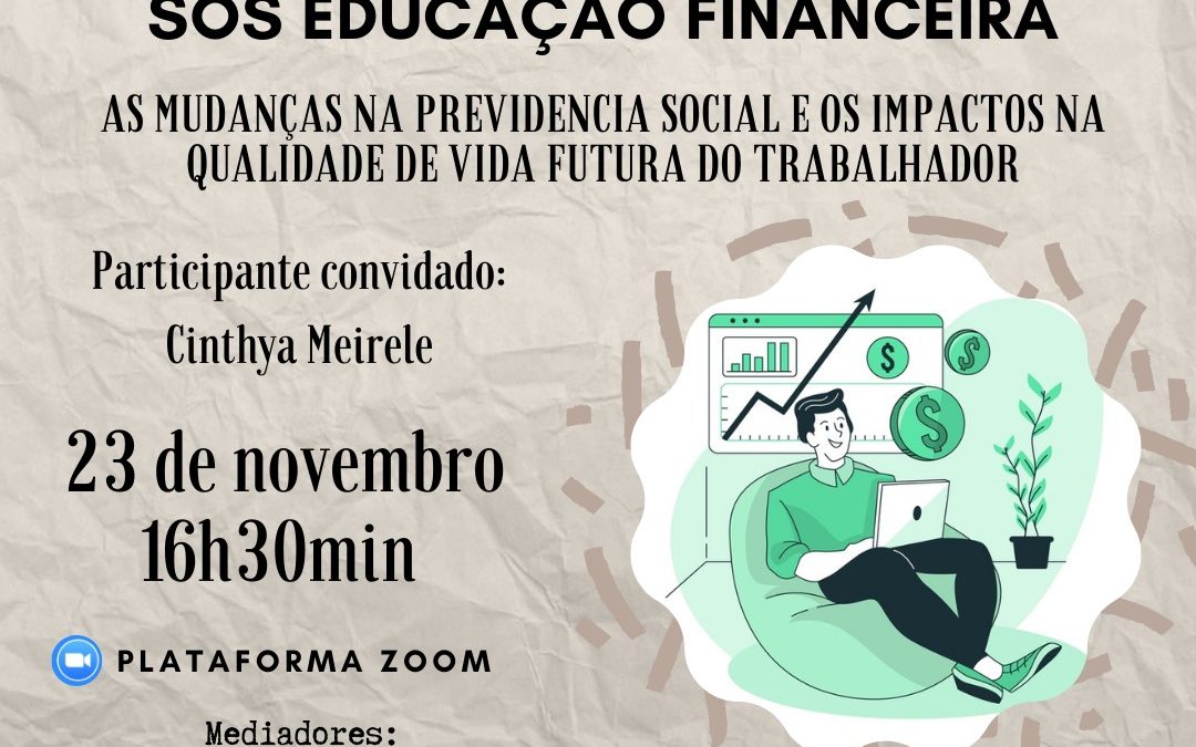 Café com RH virtual – 23/11 – SOS Educação financeira: as mudanças na previdência social e os impactos na qualidade de vida futura do trabalhador