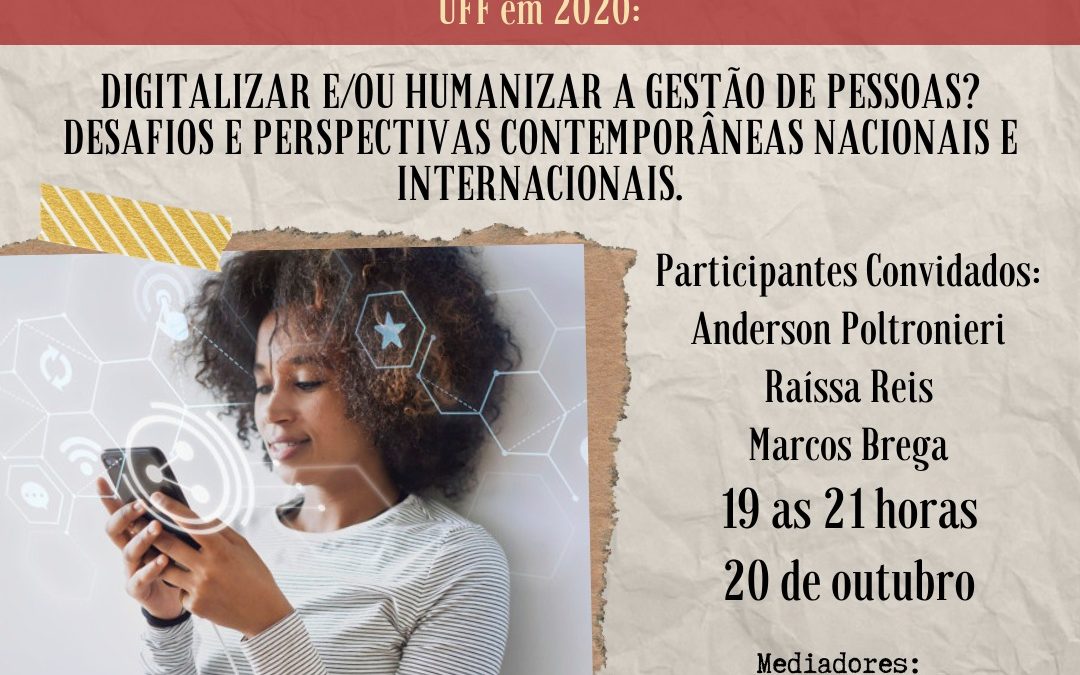 Café com RH virtual – 20/10 – Digitalizar e/ou humanizar a gestão de pessoas? Desafios e perspectivas contemporâneas nacionais e internacionais.