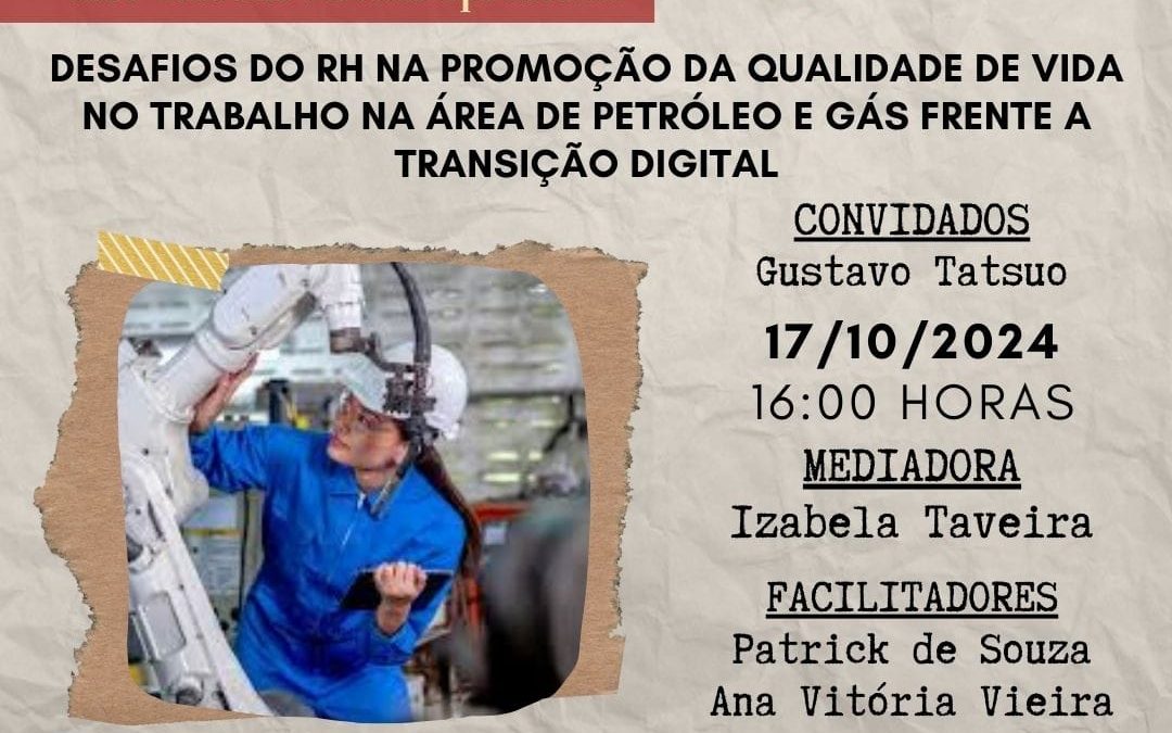 Desafios do RH na promoção da qualidade de vida no trabalho na área de petróleo e gás frente a transição digital